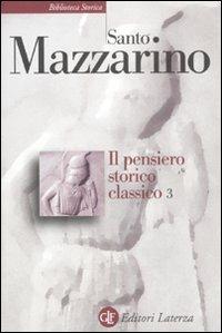 Il pensiero storico classico. Vol. 3 - Santo Mazzarino - copertina