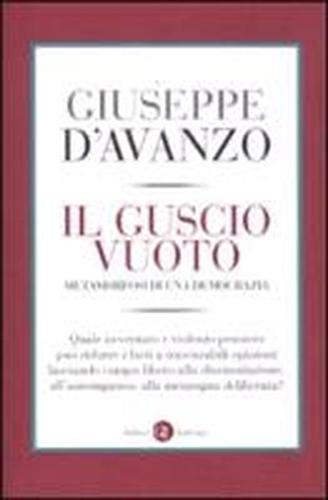 Il guscio vuoto. Metamorfosi di una democrazia - Giuseppe D'Avanzo - copertina