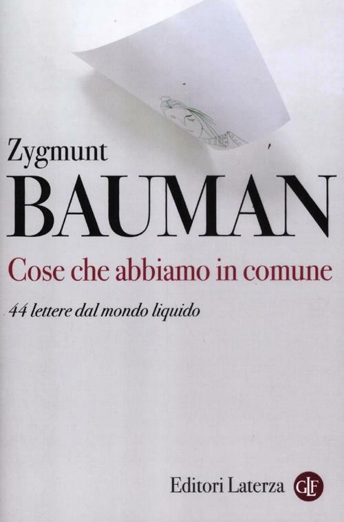Cose che abbiamo in comune. 44 lettere dal mondo liquido - Zygmunt Bauman - copertina