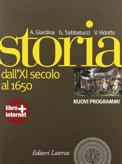  Storia. Nuovi programmi. Con materiali per il docente. Con espansione online. Vol. 1: Dall'XI secolo al 1650