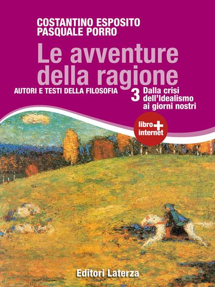 Le avventure della ragione. vol. 3. Dalla crisi dell'Idealismo ai giorni nostri - Costantino Esposito,Pasquale Porro - ebook