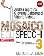 Il mosaico e gli specchi. vol. 3. Storia. Dal feudalesimo alla guerra dei Trent'anni