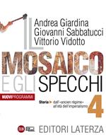 Il mosaico e gli specchi. vol. 4. Storia. Dall'«ancien régime» all'età dell'imperialismo