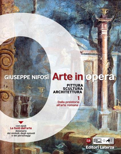Arte in opera. vol. 1 Dalla preistoria all'arte romana - Giuseppe Nifosì - ebook