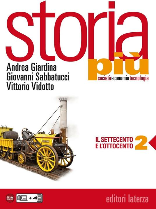 Storia più. vol. 2 Il Settecento e l'Ottocento - Giardina Andrea,Giovanni Sabbatucci,Vittorio Vidotto - ebook