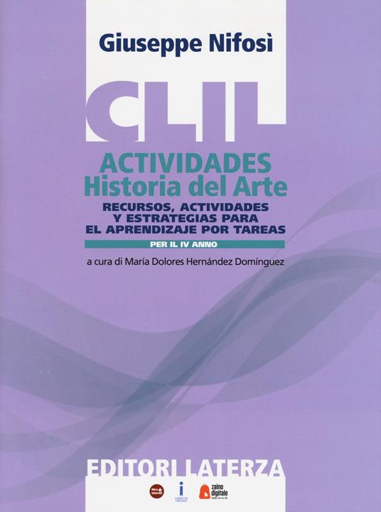  CLIL actividades. Historia del arte. Per la 4ª classe delle Scuole superiori. Con espansione online