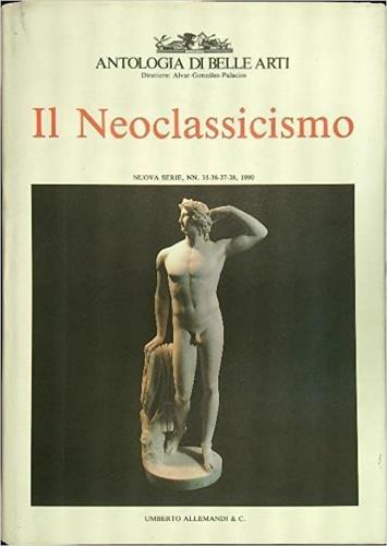 Antologia di belle arti. Il neoclassicismo. Ediz. trilingue. Vol. 2 - copertina