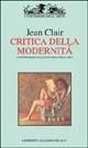 Considerazioni sullo stato delle belle arti. Critica della modernità. Ediz. illustrata - Jean Clair - copertina