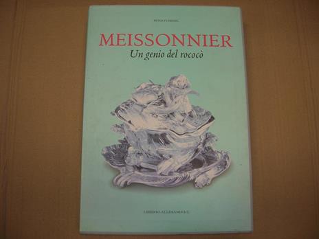 Un genio del rococò: Juste-Aurèle Meissonnier - Peter Fuhring - 2