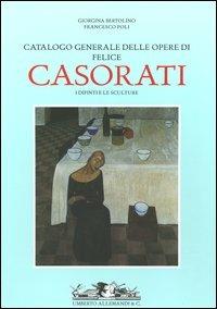 Catalogo generale delle opere di Felice Casorati. I dipinti e le sculture. Ediz. illustrata - Giorgina Bertolino,Francesco Poli - 3