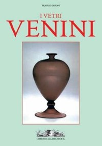 Venini glass. Its history, artists and techniques-Catalogue 1921-2007