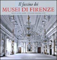Il fascino dei musei di Firenze - Massimo Listri,Cristina Acidini - copertina