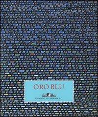 Oro blu. Catalogo della mostra (Assisi, 6-27 ottobre 2009). Ediz. italiana e inglese - copertina