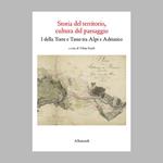 Storia del territorio, cultura del paesaggio. I della Torre e Tasso tra Alpi e Adriatico