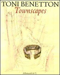 Toni Benetton. Townscapes - copertina