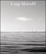 Luigi Mainolfi. Torino che guarda il mare