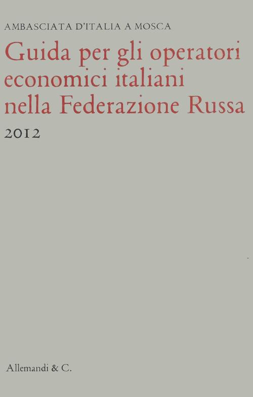 Guida per gli operatori economici italiani nella Federazione russa - copertina