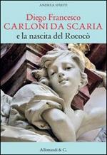 Diego Francesco Carloni di Scarica e la nascita del Rococò