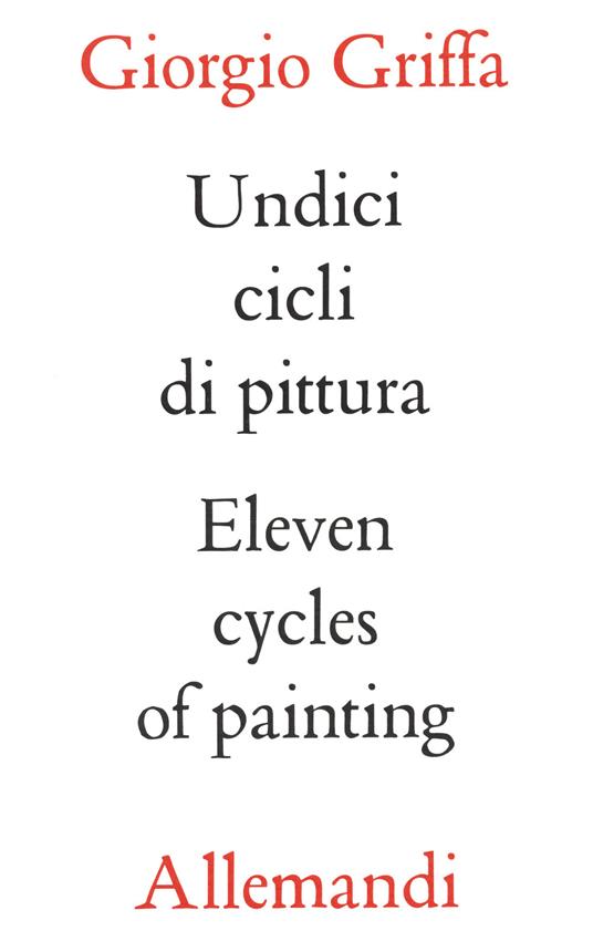 Griffa undici cicli di pittura. Eleven cycles of paintings - Giorgio Griffa - copertina