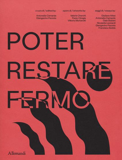 Poter restar fermo. Ediz. illustrata - copertina