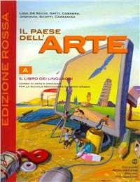  Il paese dell'arte. Moduli: A-B1-B2. Con imparo l'arte. Ediz. rossa.