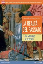 Realtà del passato. Per le Scuole superiori. Con e-book. Con espansione online. Vol. 1