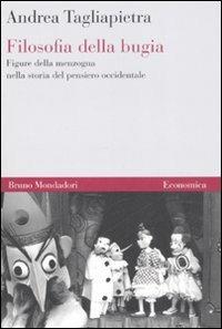 Filosofia della bugia. Figure della menzogna nella storia del pensiero occidentale - Andrea Tagliapietra - copertina