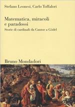 Matematica, miracoli e paradossi. Storie di cardinali da Cantor a Gödel