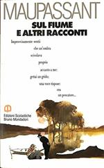 Sul fiume e altri racconti