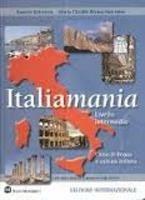 Italiamania. Corso di lingua e cultura italiana. Livello intermedio. Con quaderno degli esercizi. Con 2 CD Audio