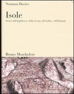 Isole. Storia dell'Inghilterra, della Scozia, del Galles e dell'Irlanda