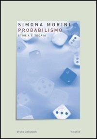 Probabilismo. Storia e teoria - Simona Morini - copertina