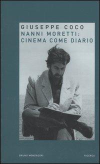 Nanni Moretti: cinema come diario - Giuseppe Coco - copertina