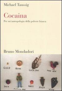 Cocaina. Per un'antropologia della polvere bianca - Michael T. Taussig - copertina