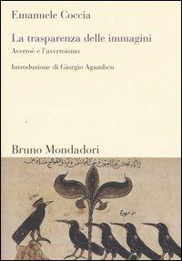 La trasparenza delle immagini. Averroè e l'averroismo - Emanuele Coccia - copertina