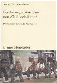 Perché negli Stati Uniti non c'è il socialismo? - Werner Sombart - copertina