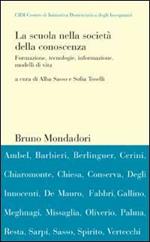 La scuola nella società della conoscenza. Formazione, tecnologie, informazione, modelli di vita. Atti del Convegno Cidi