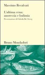 L'ultima cena: anoressia e bulimia