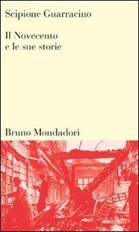 Il Novecento e le sue storie - Scipione Guarracino - 3