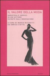 Il valore della moda. Industria e servizi in un settore guidato dall'innovazione - copertina