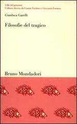 Filosofie del tragico. L'ambiguo destino della catarsi