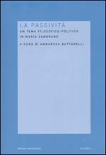 La passività. Un tema filosofico-politico in Maria Zambrano