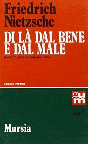 di la dal bene e dal male prologo ad una filosofia dell avvenire friedrich nietzsche libro ugo mursia editore grande universale mursia ibs