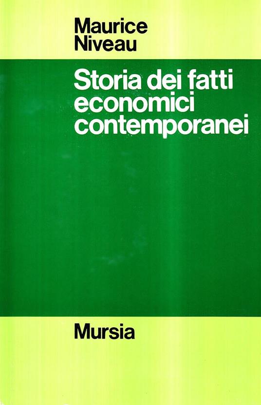 Storia dei fatti economici contemporanei - Maurice Niveau - copertina