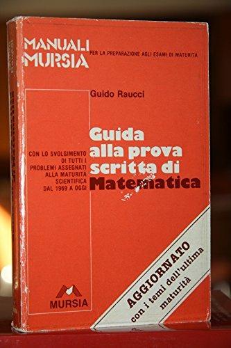 Guida alla prova scritta di matematica. Per il Liceo scientifico - Raucci - copertina