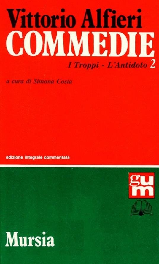 Commedie. Vol. 2: I troppi-L'Antidoto - Vittorio Alfieri - copertina