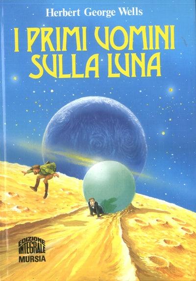 I primi uomini sulla luna - Herbert George Wells - copertina