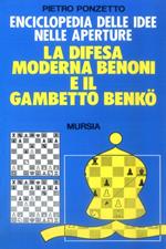 Enciclopedia delle idee. La difesa moderna Benoni e il gambetto Benkö