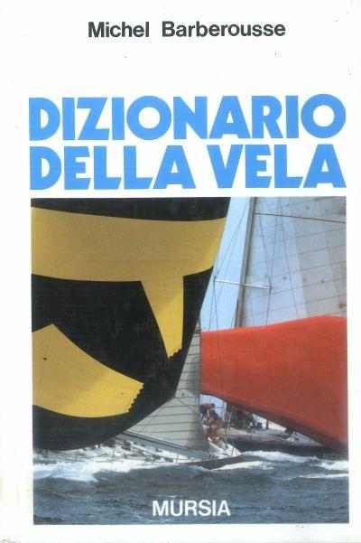 Dizionario della vela - Michel Barberousse - copertina