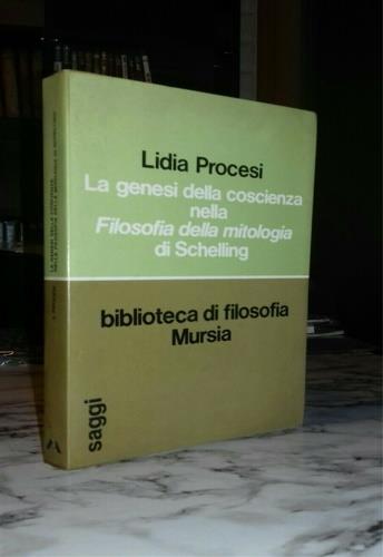 La genesi della coscienza nella «Filosofia della mitologia» di Schelling - Lidia Procesi - copertina